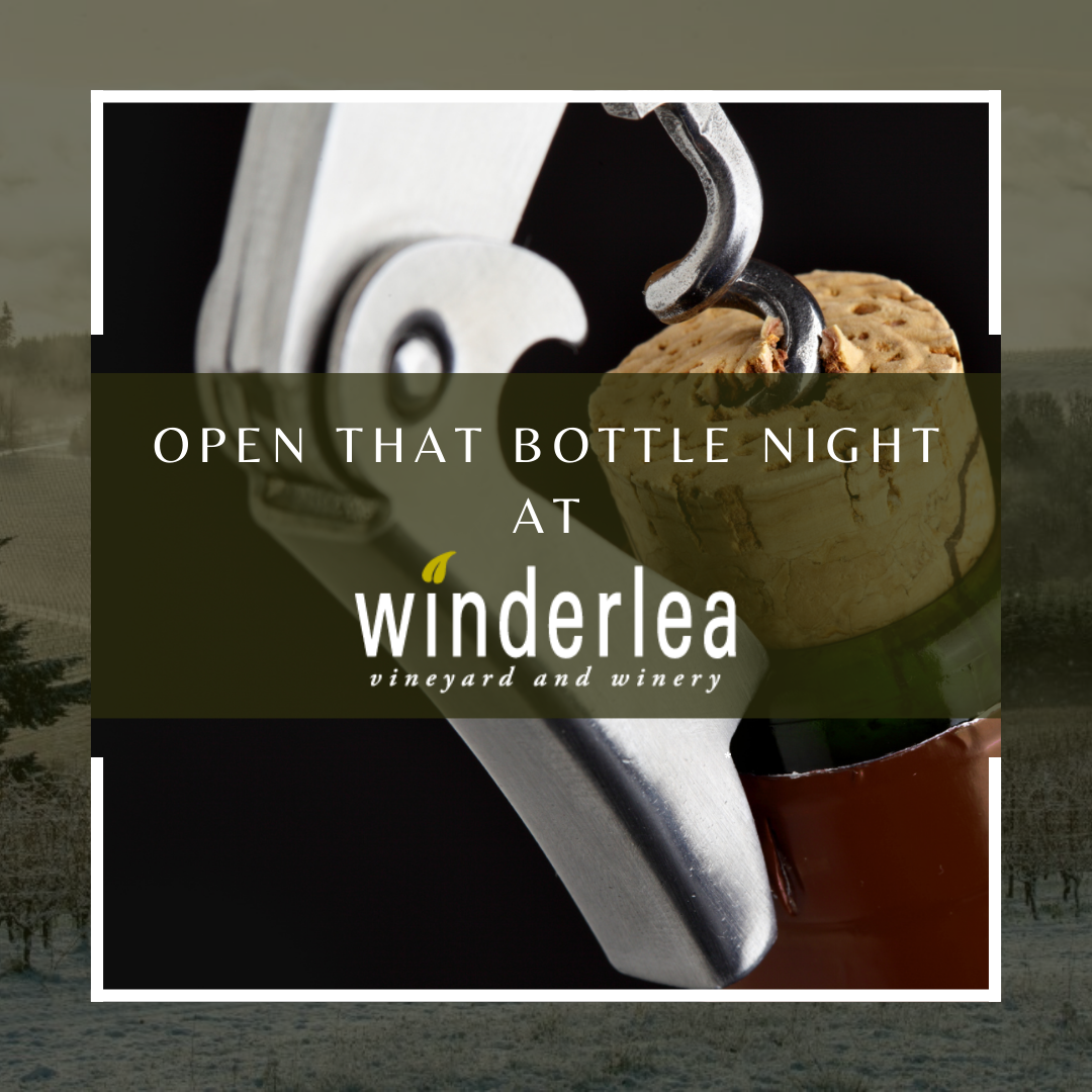 Open That Bottle Night at Winderlea