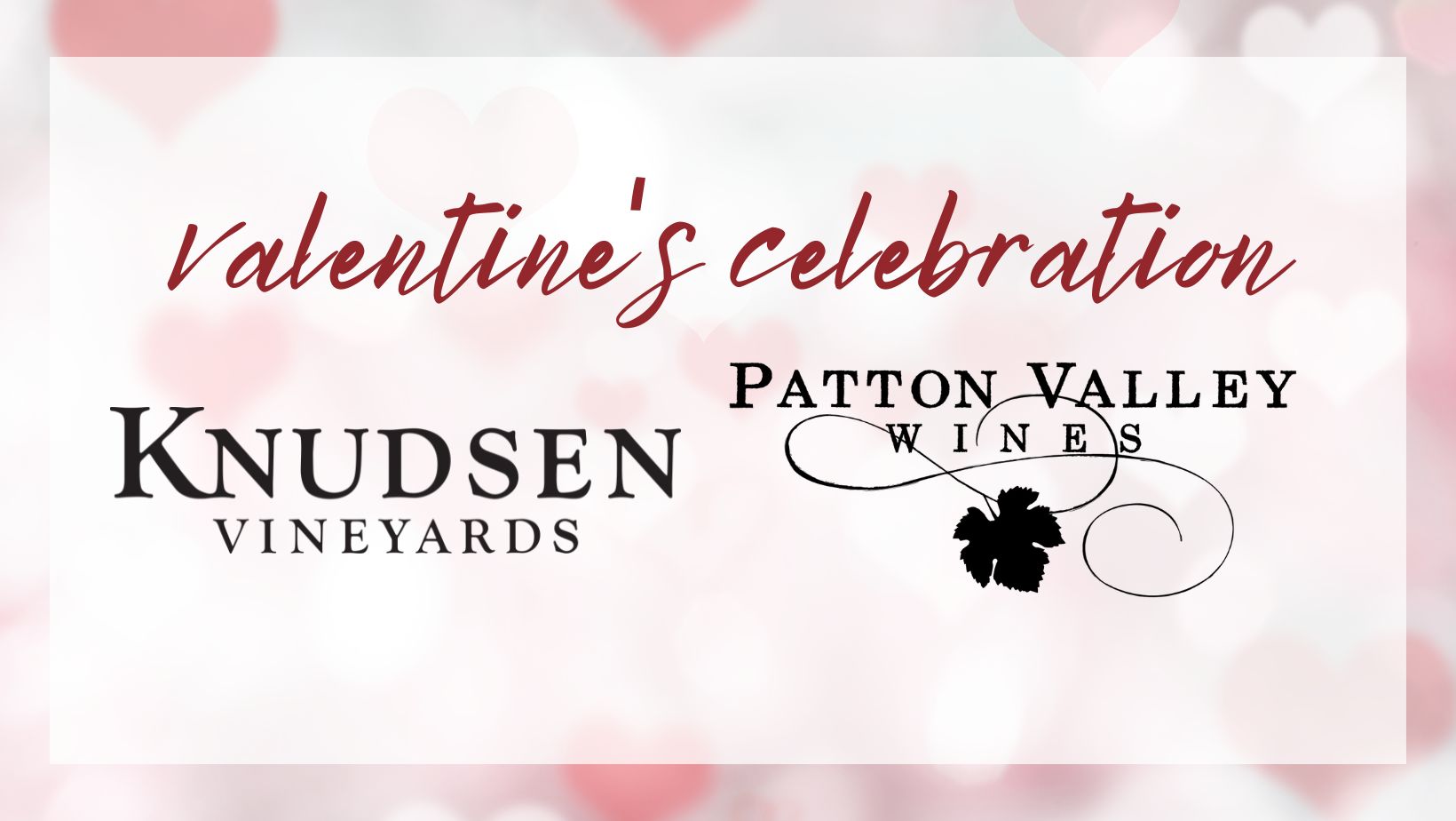 Valentine’s Celebration at The Outlook at Knudsen Vineyards – with Patton Valley Wines