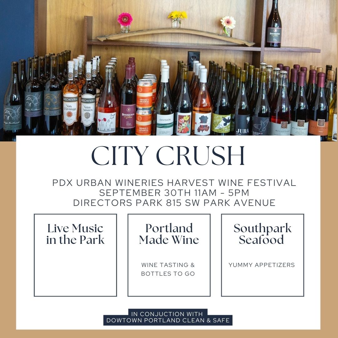 City Crush–PDX Urban Wineries Harvest Wine Festival